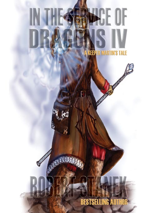 Title details for In the Service of Dragons IV by Robert Stanek - Wait list